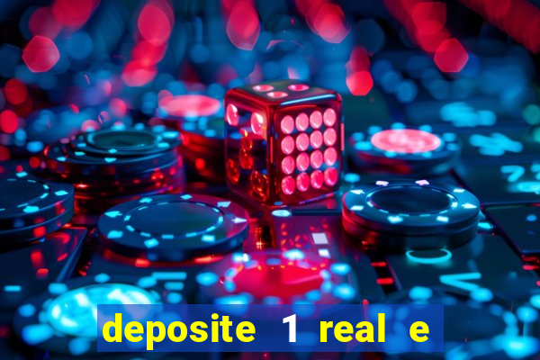 deposite 1 real e ganhe 10